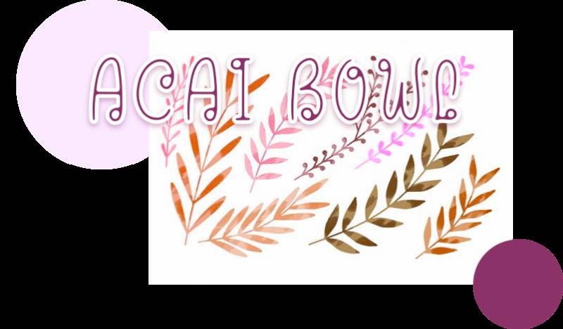 吃不胖的“ACAI BOWL”,居然在這家寶藏甜品店裏就有